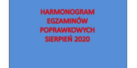HARMONOGRAM EGZAMINÓW POPRAWKOWYCH _ SIERPIEŃ 2020